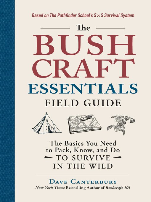 Title details for The Bushcraft Essentials Field Guide by Dave Canterbury - Wait list